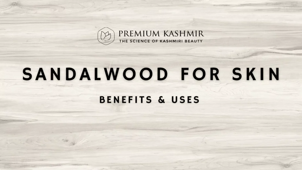 Read more about the article Sandalwood for Skin: Unlocking the Benefits and Uses for a Flawless Complexion
